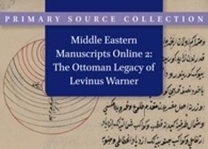Middle Eastern Manuscripts Online 2: The Ottoman Legacy of Levinus Warner