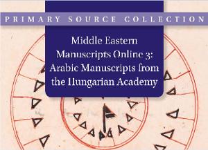 Middle Eastern Manuscripts Online 3: Arabic Manuscripts from the Hungarian Academy