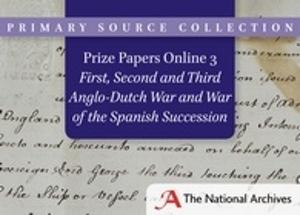 Prize Papers Online 3: First, Second and Third Anglo-Dutch War and War of the Spanish Succession