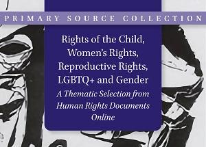 Rights of the Child, Women’s Rights, Reproductive Rights, LGBTQ+ and Gender