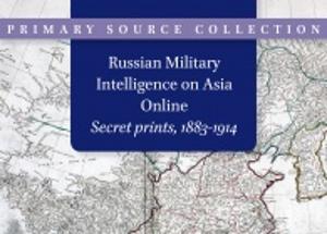 Russian Military Intelligence on Asia Online Secret Prints, 1883-1914