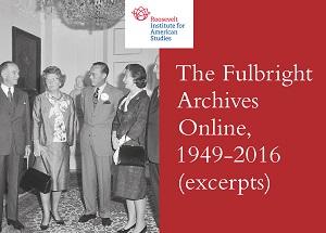 The Fulbright Archives Online, 1949-2016 (excerpts): Papers of the Dutch-American Fulbright Program